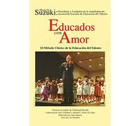 Educados con amor – El método clásico de la educación del talento – Alfred Music