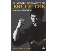 El método de combate de Bruce Lee: Edición completa
