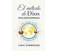 El Método de Dios para crear Empresas