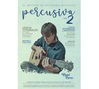 El Método de Guitarra Acústica Percusiva: Volumen II (El Método de Guitarra Acústica Percusiva de Miguel Rivera)