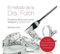 El método de la Dra. Folch: El sistema eficaz para comer, adelgazar y sentirse bien (Diversos)