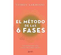 El Método de Las 6 Fases: La Técnica Probada Para Supercargar Tu Mente, Lograr Tus Objetivos Y Hacer Magia En Minutos: La Técnica Probada Para ... Lograr Tus Objetivos Y Hacer Magia En Minutos