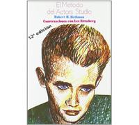El método del Actors Studio (edición revisada): Conversaciones con Lee Strasberg: 36 (Arte / Teoría teatral)