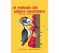 El método del pájaro carpintero (TACTICA Y ESTRATEGIA)