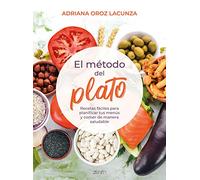 El método del plato – Recetas fáciles para planificar tus menús y comer – Zenith