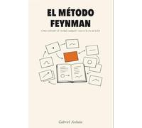 El Método Feynman: Cómo entender de verdad cualquier cosa en la era de la IA (Actually Learn - ES)