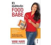 EL MÉTODO FOOD BABE. LIBÉRATE DE LAS TOXINAS DE LOS ALIMENTOS. PIERDE PESO Y GANA SALUD EN SOLO 21 DÍAS. (Plus vitae)
