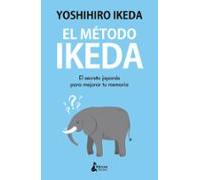 El método Ikeda: El secreto japonés para mejorar tu memoria (DESARROLLO PERSONAL)