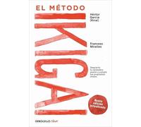 El método Ikigai: Despierta tu verdadera pasión y cumple tus propósitos vitales (Best Seller | No Ficción)