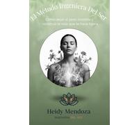 El Método Ingeniera del Ser: Cómo dejar el peso invisible y construir la vida que te hace ligera