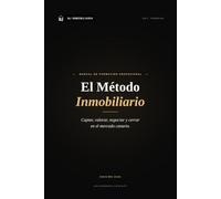 El Método Inmobiliario: Captar, valorar, negociar y cerrar en el mercado canario.
