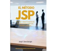 El Método JSP: Rigor y Objetividad en la Investigación del Acoso Laboral (Prevención de Riesgos Laborales Psicosociales)
