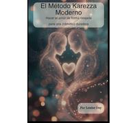 El Método Karezza Moderno: Hacer el amor de forma relajada para una intimidad duradera