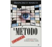 El método: La verdad sobre la agencia de detectives Método 3 y su caída. Una historia de chantajes y mentiras (Actualidad)