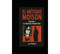 El Metodo Moison: La Caída Del Tercer Piso