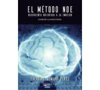 El Método Noe. Neuroventa Orientada A La Emoción