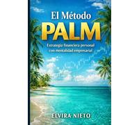 El Método PALM: Gestiona tu dinero como una empresa y deja de improvisar tus finanzas en España