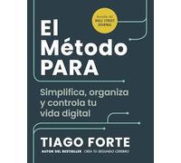 El método PARA: Simplifica, organiza y controla tu vida digital