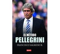 El método Pellegrini (Biografías y Memorias)
