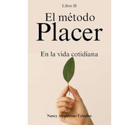 El Método Placer: En la vida cotidiana