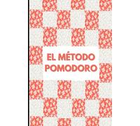 EL MÉTODO POMODORO: Productividad en intervalos de 25 minutos (Filosofía japonesa)