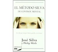 El metodo Silva de control mental (Spanish Edition) by Jose Silva (2011-01-30)