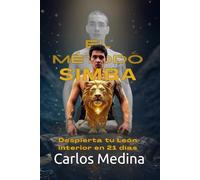 El Método Simba: Despierta tu León Interior en 21 Días