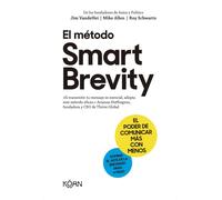 El método smart brevit. | Mike Allen, Roy Schwartz, Jim Vandehei