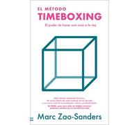 El método Timeboxing: El poder de hacer una cosa a la vez (Tendencias)