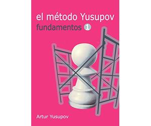 El método Yusupov. Fundamentos 1 (AJEDREZ)
