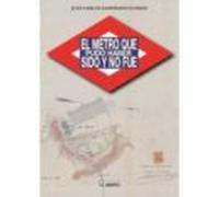 El Metro Que Pudo Haber Sido Y No Fue