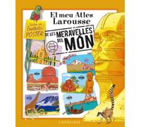 El meu Atles Larousse de les Meravelles del Món (LAROUSSE - Infantil / Juvenil - Catalán - A partir de 5/6 años - Atlas)