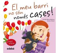 El meu barri no són només cases! (Leccions de vida)
