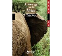 El meu cor es diu Àfrica (Llibres infantils i juvenils - Antaviana - Antaviana Nova)
