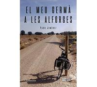 El Meu Germà A Les Alforges (Testimonis)