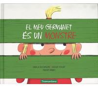 El Meu Germanet Es Un Monstre (CATALAN)