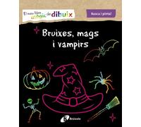 El meu llibre màgic de dibuix. Bruixes, mags i vampirs