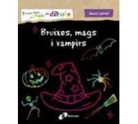 El Meu Llibre Màgic De Dibuix. Bruixes Mags I Vampirs