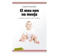 El meu nen no menja: Consells per a prevenir i resoldre el problema (LABUTXACA)