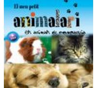 El Meu Petit Animalari. Els Animals De Companyia