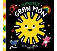 El meu petit gran món: Un llibre per estimular els sentits (Catalá - A PARTIR DE 0 ANYS - IMAGINARIS (PRIMERS DICCIONARIS VISUALS) - Els meus primers...)