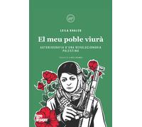 El meu poble viurà. | Leila Khaled, Ares Dalmau, George Hajjar