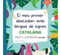 El meu primer abecedari en llenguatge de signes: Versió Catalana