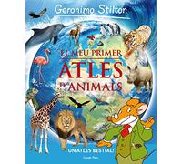 El Meu Primer Atles D'Animals (Geronimo Stilton)