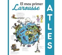 El meu primer Atles Larousse (LAROUSSE - Infantil / Juvenil - Catalán - A partir de 5/6 años)