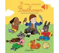 El meu primer Beethoven (Llibres de sons)