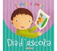 El meu primer dia d'escola | Equipo Todolibro