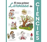 El meu primer Larousse de Ciències (LAROUSSE - Infantil / Juvenil - Catalán - A partir de 8 años)
