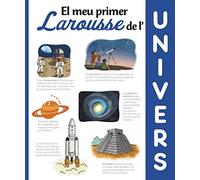 El meu primer Larousse de l'univers (LAROUSSE - Infantil / Juvenil - Catalán - A partir de 8 años)
