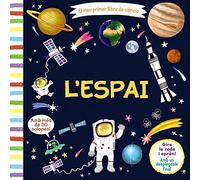 El meu primer llibre de ciència. L'espai (Catalá - A PARTIR DE 3 ANYS - MANIPULATIUS (LLIBRES PER TOCAR I JUGAR), POP-UPS - Altres llibres)